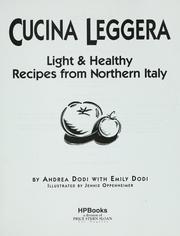 Cover of: Cucina leggera: light & healthy recipes from northern Italy