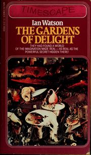 Cover of: The gardens of delight by Ian Watson