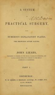 A system of practical surgery, with numerous explanatory plates, the drawings after nature by John Lizars