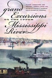 Cover of: Grand excursions on the upper Mississippi River: places, landscapes, and regional identity after 1854
