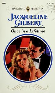 Cover of: Once In A Lifetime by Jacqueline Gilbert