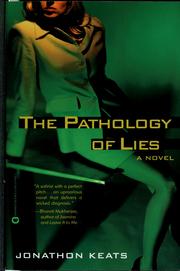 Cover of: The pathology of lies by Jonathon Keats