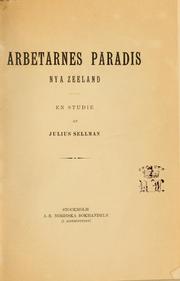 Cover of: Arbetarnes paradis Nya Zeeland by Julius Sellman, Julius Sellman