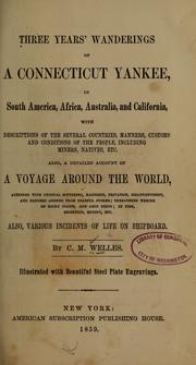 Cover of: Three years' wanderings of a Connecticut Yankee, in South America, Africa, Australia, and California by C. M. Welles