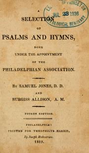 Cover of: A selection of Psalms and hymns: done under appointment of the Philadelphian Association.