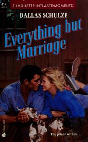 Cover of: Everything But Marriage by Dallas Schulze