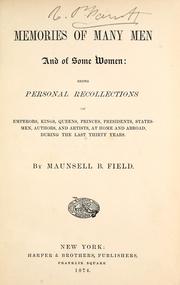 Cover of: Memories of many men and of some women by Maunsell B. Field