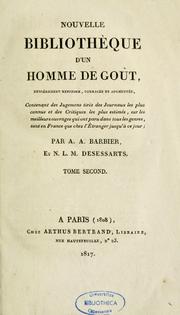 Cover of: Nouvelle bibliothèque d'un homme de goût, entièrement refondue, corrigée et augmentée, contenant des jugemens tirés des journaux les plus connus et des critiques les plus estimés sur les meilleurs ouvrages qui out paru dans tous les genres, taut en France que chez l'étranger jusqu'à ce jour