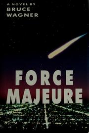 Cover of: Force majeure by Bruce Wagner