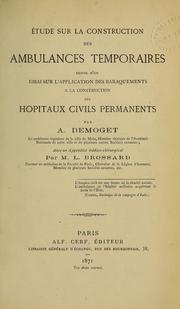 Cover of: Étude sur la construction des ambulances temporaires suivie d'un essai sur l'application des baraquements a la construction des hopitaux civils permaments by A. Demoget, A. Demoget