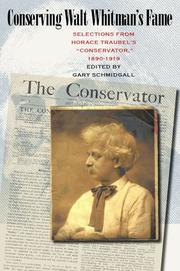 Cover of: Conserving Walt Whitman's fame: selections from Horace Traubel's Conservator, 1890-1919
