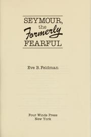 Cover of: Seymour, the formerly fearful