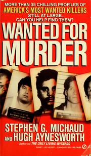 Cover of: Wanted for murder by Michaud, Stephen G.