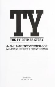 Cover of: Ty the Ty Detmer Story by Brenton Yorgason, Brenton G. Yorgason