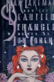 Cover of: Max Lakeman and the beautiful stranger: a novel