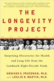 Cover of: The Longevity Project: surprising discoveries for health and long life from the landmark eight-decade study