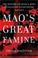 Cover of: Mao's great famine