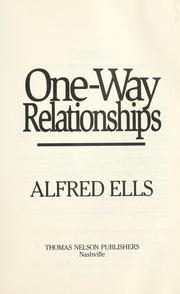 Cover of: One-way relationships by Alfred Ells
