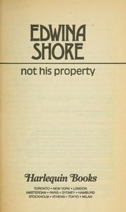 Cover of: Not His Property by Edwina Shore