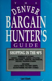 Cover of: The Denver bargain hunter's guide by Lori Clark, Lori Clark