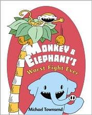 Cover of: Monkey & Elephant's Worst Fight Ever!