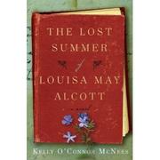 Cover of: The lost summer of Louisa May Alcott by Kelly O'Connor McNees, Kelly O'Connor McNees