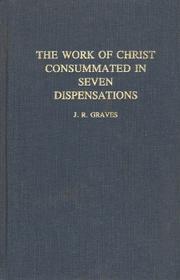 The Work of Christ in the Covenant of Redemption by J. R Graves