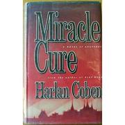 Miracle cure by Harlan Coben