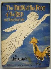 Cover of: The Thing at the Foot of the Bed by Maria Leach, Maria Leach