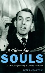 Cover of: A thirst for souls: the life of evangelist Percy B. Crawford (1902-1960)