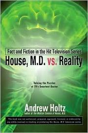 Cover of: House, M.D. vs. reality by Andrew Holtz