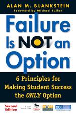 Cover of: Failure is not an option: 6 principles for making student success the only option