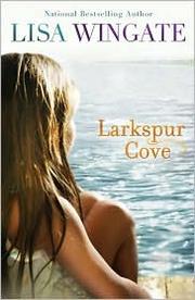 Cover of: Larkspur Cove by Lisa Wingate