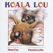 Koala Lou by Mem Fox, Pamela Lofts