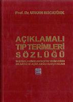 Cover of: Açıklamalı tıp terimleri sözlüğü: İngilizce, Latince, Grekçe tıp terimlerinin dilimizdeki açıklamalı ḳarṣılıkları