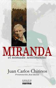 Cover of: Miranda, el nómada sentimental by Juan Carlos Chirinos