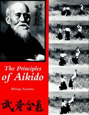 Cover of: The principles of Aikido | Mitsugi Saotome