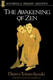 The awakening of Zen by Daisetsu Teitaro Suzuki