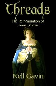 Cover of: Threads: The Reincarnation of Anne Boleyn by Nell Gavin