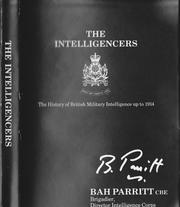 Cover of: The Intelligencers: the story of British military intelligence up to 1914.