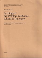 Le Dogger des Préalpes médianes suisses et françaises by "Michel Septfontaine"