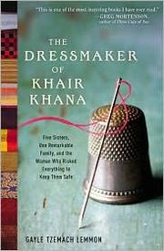 The Dressmaker of Khair Khana by Gayle Tzemach Lemmon