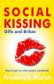 Social Kissing Gifts and Bribes - how to get on with people worldwide by Frederick Marsh