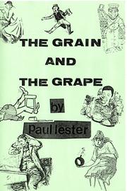 The Grain and the Grape by Paul Lester