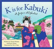 Cover of: K is for kabuki: a Japan alphabet