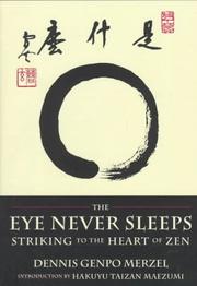 Cover of: The eye never sleeps: striking to the heart of Zen