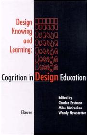 Cover of: Design Knowing and Learning: Cognition in Design Education