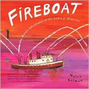 Cover of: Fireboat: the heroic adventures of the John J. Harvey