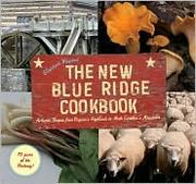 Cover of: The new Blue Ridge cookbook: authentic recipes from Virginia's highlands to North Carolina's Mountains