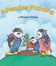Cover of: Three Panda's Planting by Megan Halsey
